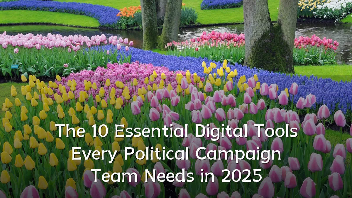 The 10 Essential Digital Tools Every Political Campaign Team Needs in 2025
