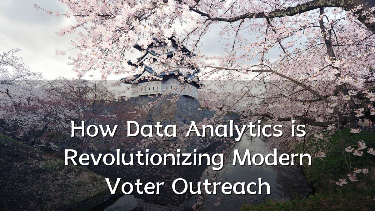 How Data Analytics is Revolutionizing Modern Voter Outreach