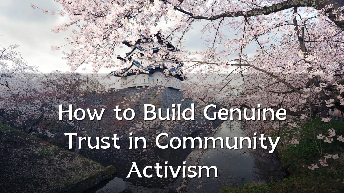 How to Build Genuine Trust in Community Activism