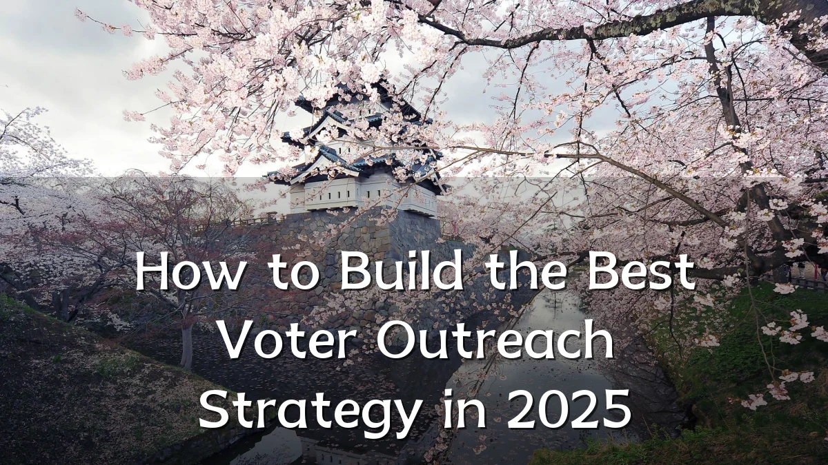 How to Build the Best Voter Outreach Strategy in 2025