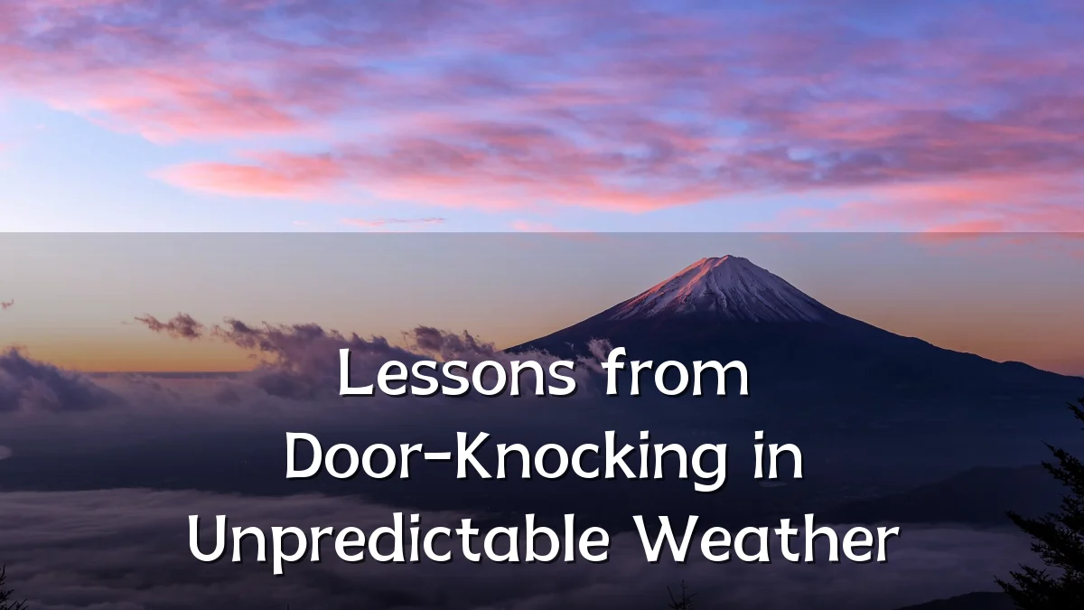 Lessons from Door-Knocking in Unpredictable Weather