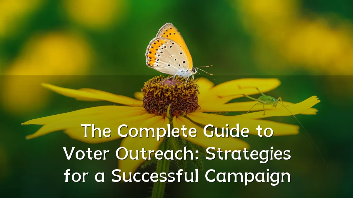 The Complete Guide to Voter Outreach: Strategies for a Successful Campaign